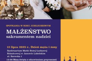 Jubileuszowe Spotkanie Małżonków w Sanktuarium w Janowie Lubelskim 13.07.2025
